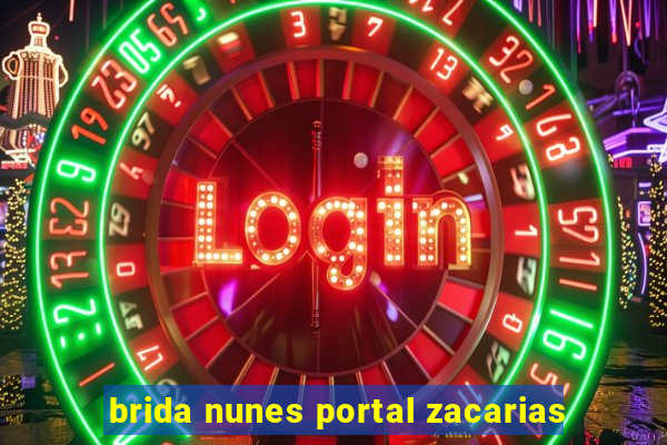 brida nunes portal zacarias